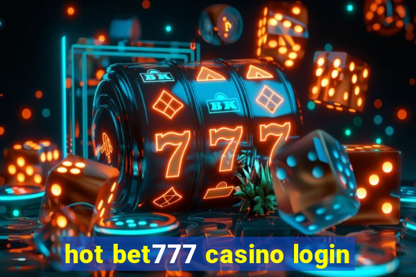 hot bet777 casino login